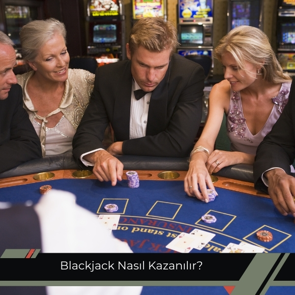 Blackjack Nasıl Kazanılır