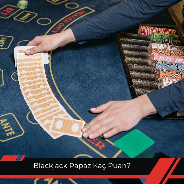 Blackjack Papaz Kaç Puan