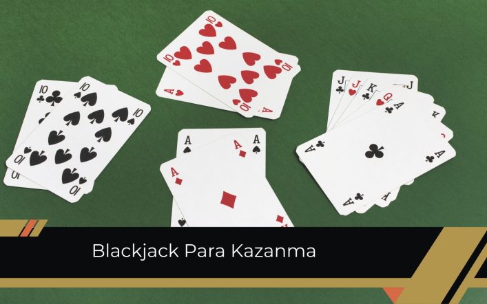 Blackjack Para Kazanma Şansı Sizi Bekliyor!