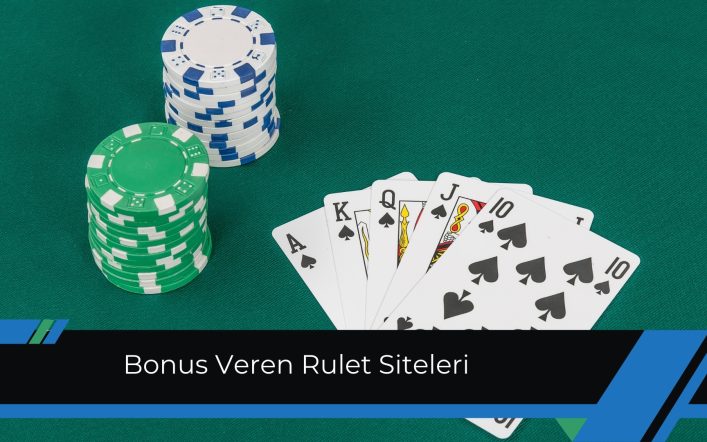 Her Çevrime Bonus Veren Rulet Siteleri Listesi
